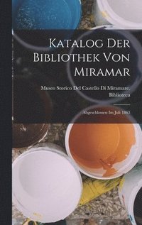 bokomslag Katalog der Bibliothek von Miramar