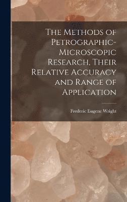 The Methods of Petrographic-Microscopic Research, Their Relative Accuracy and Range of Application 1