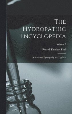 The Hydropathic Encyclopedia 1