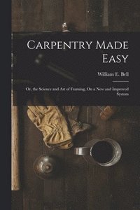 bokomslag Carpentry Made Easy