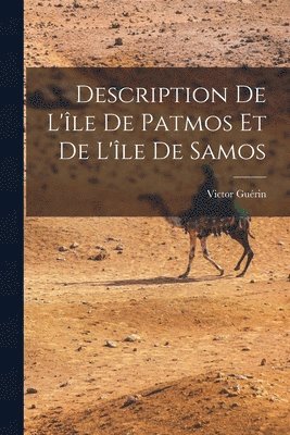 Victor Guérin - Description De L'île De Patmos Et De L'île De Samos, Häftad