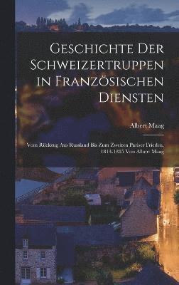 Geschichte der Schweizertruppen in franzsischen Diensten 1