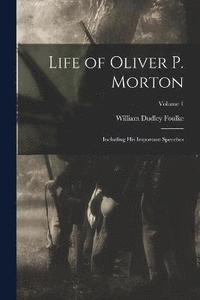 bokomslag Life of Oliver P. Morton