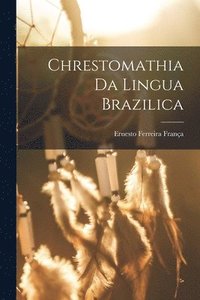bokomslag Chrestomathia Da Lingua Brazilica