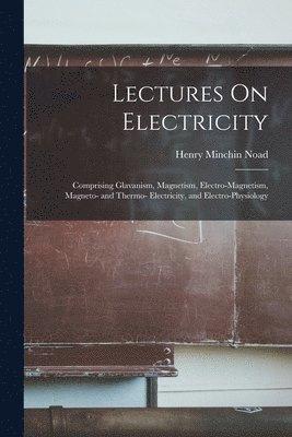 bokomslag Lectures On Electricity