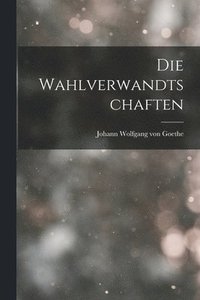 bokomslag Wahlverwandtschaften