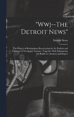 &quot;Wwj--The Detroit News&quot; 1