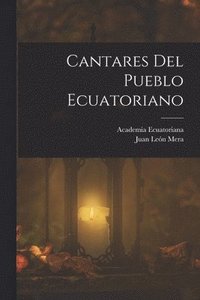 bokomslag Cantares Del Pueblo Ecuatoriano