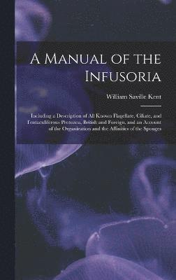 A Manual of the Infusoria 1