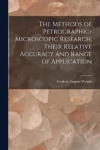 bokomslag The Methods of Petrographic-Microscopic Research, Their Relative Accuracy and Range of Application