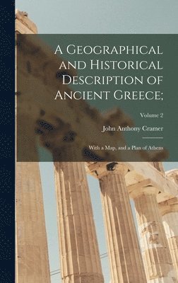 A Geographical and Historical Description of Ancient Greece; 1