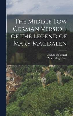 bokomslag Middle Low German Version of the Legend of Mary Magdalen