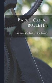 bokomslag Barge Canal Bulletin