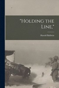 bokomslag "Holding the Line,"