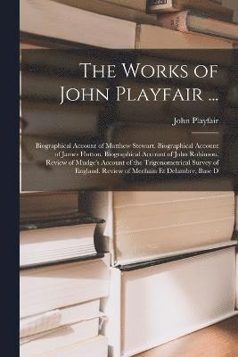 Works of John Playfair ...