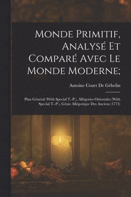 Monde Primitif, Analys Et Compar Avec Le Monde Moderne; 1