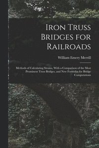 bokomslag Iron Truss Bridges for Railroads