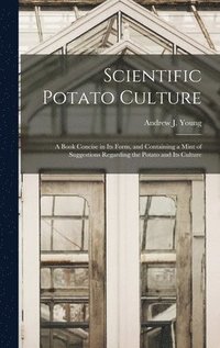 bokomslag Scientific Potato Culture