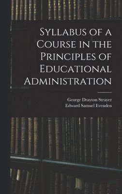 Syllabus of a Course in the Principles of Educational Administration 1