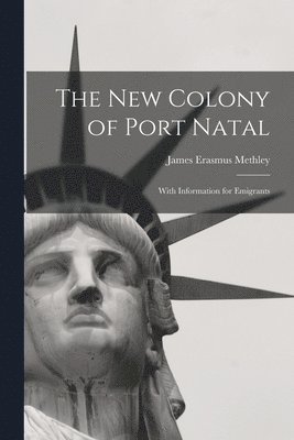 The New Colony of Port Natal 1