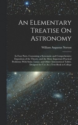 An Elementary Treatise On Astronomy 1