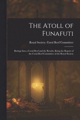 The Atoll of Funafuti 1