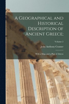 Geographical and Historical Description of Ancient Greece;