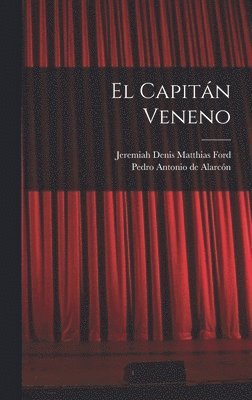 Pedro Antonio de Alarcón, Jeremiah Denis Matthias Ford - Capitán Veneno, Inbunden