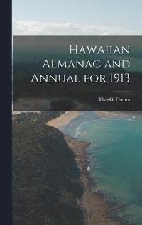 bokomslag Hawaiian Almanac and Annual for 1913