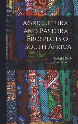 Agricultural and Pastoral Prospects of South Africa 1