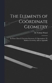 bokomslag The Elements of Cordinate Geometry