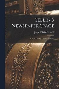 bokomslag Selling Newspaper Space