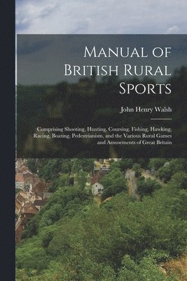 bokomslag Manual of British Rural Sports