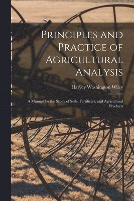 Principles and Practice of Agricultural Analysis 1