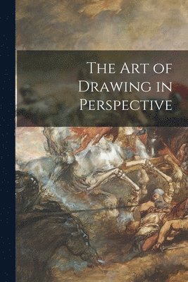 The Art of Drawing in Perspective 1