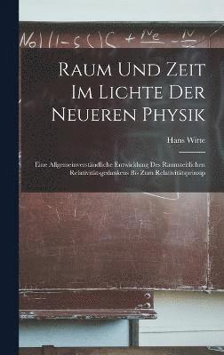 Raum Und Zeit Im Lichte Der Neueren Physik 1