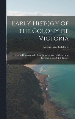 bokomslag Early History of the Colony of Victoria