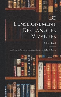 Michel Breal - De L'enseignement Des Langues Vivantes, Inbunden