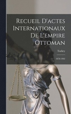 bokomslag Recueil D'actes Internationaux De L'empire Ottoman