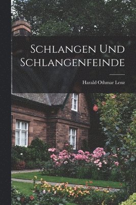 bokomslag Schlangen Und Schlangenfeinde