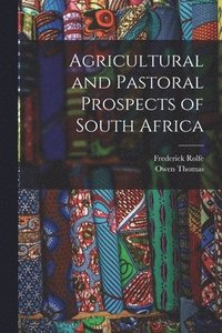 bokomslag Agricultural and Pastoral Prospects of South Africa