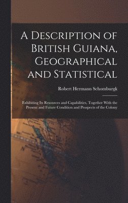 Description of British Guiana, Geographical and Statistical