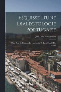 bokomslag Esquisse D'une Dialectologie Portugaise