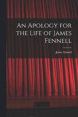 bokomslag Apology for the Life of James Fennell