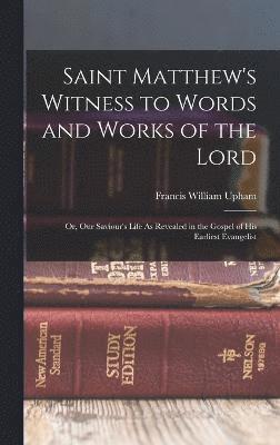 Saint Matthew's Witness to Words and Works of the Lord