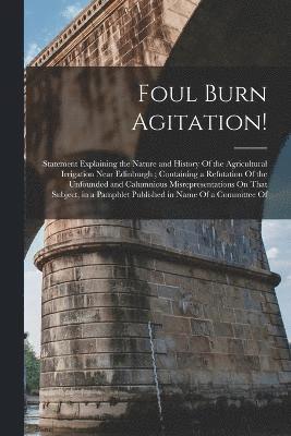 Foul Burn Agitation! 1