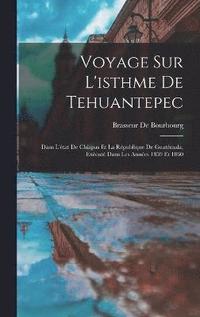 bokomslag Voyage Sur L'isthme De Tehuantepec