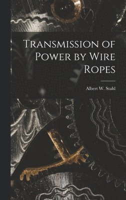 Transmission of Power by Wire Ropes