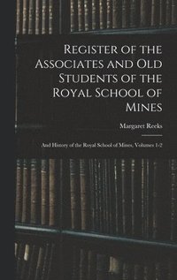 bokomslag Register of the Associates and Old Students of the Royal School of Mines