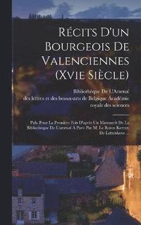 bokomslag Rcits D'un Bourgeois De Valenciennes (Xvie Sicle)